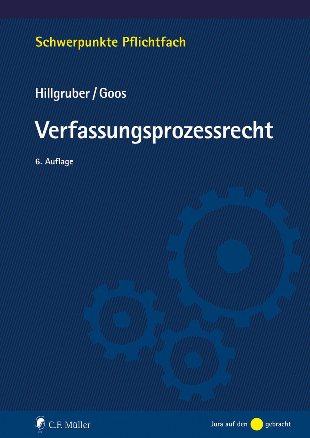 Fachbuch Verfassungsprozessrecht Christian Hillgruber, Christoph Goos