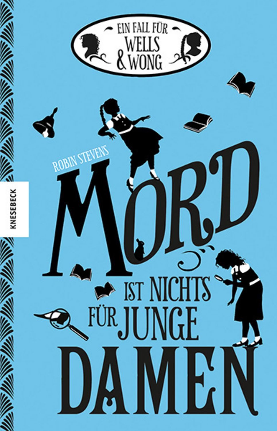 Mord ist nichts für junge Damen / Robin Stevens