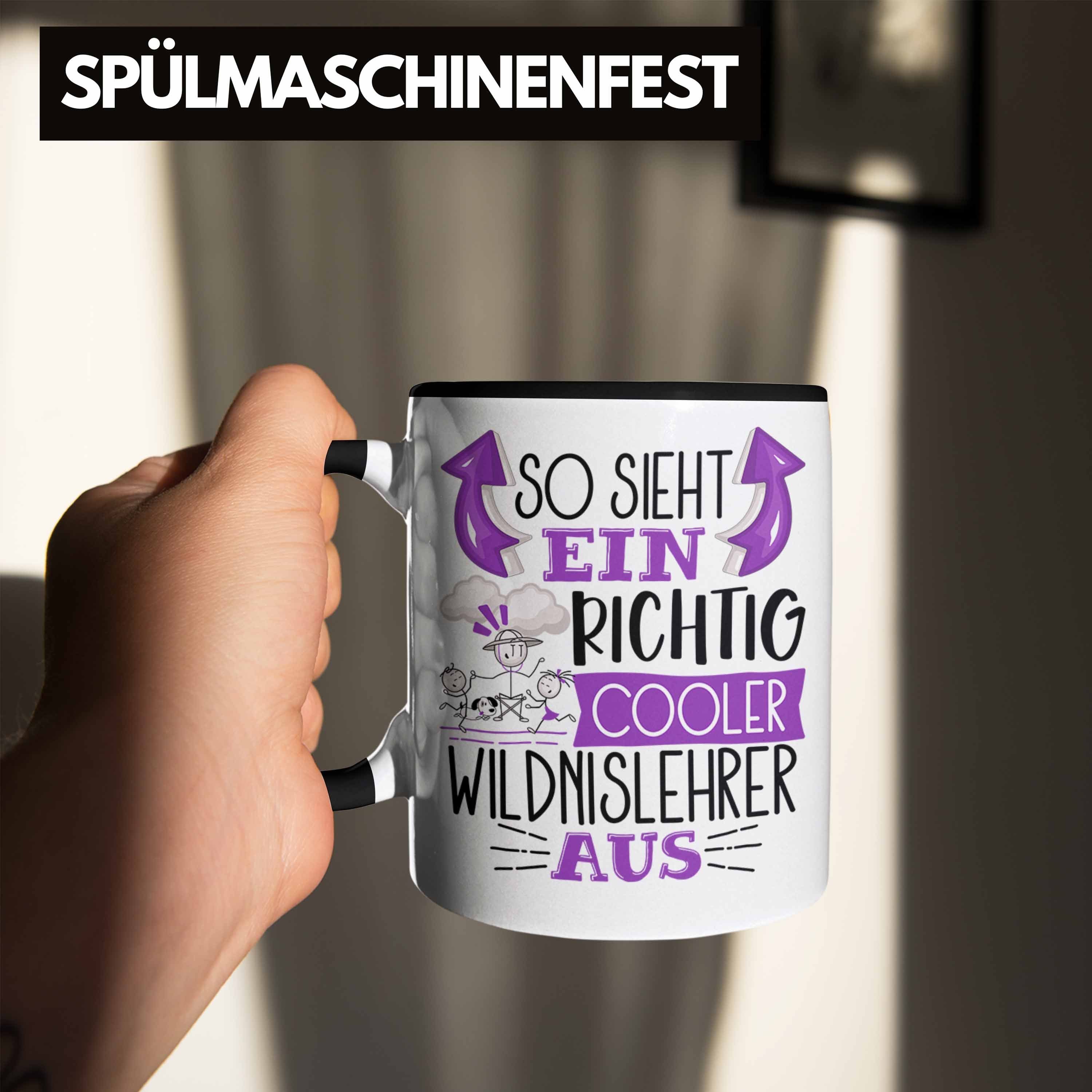 Aus Sieht Wildnislehrer Tasse Richtig Cooler So Tasse für Trendation Schwarz Ein Wildn Geschenk