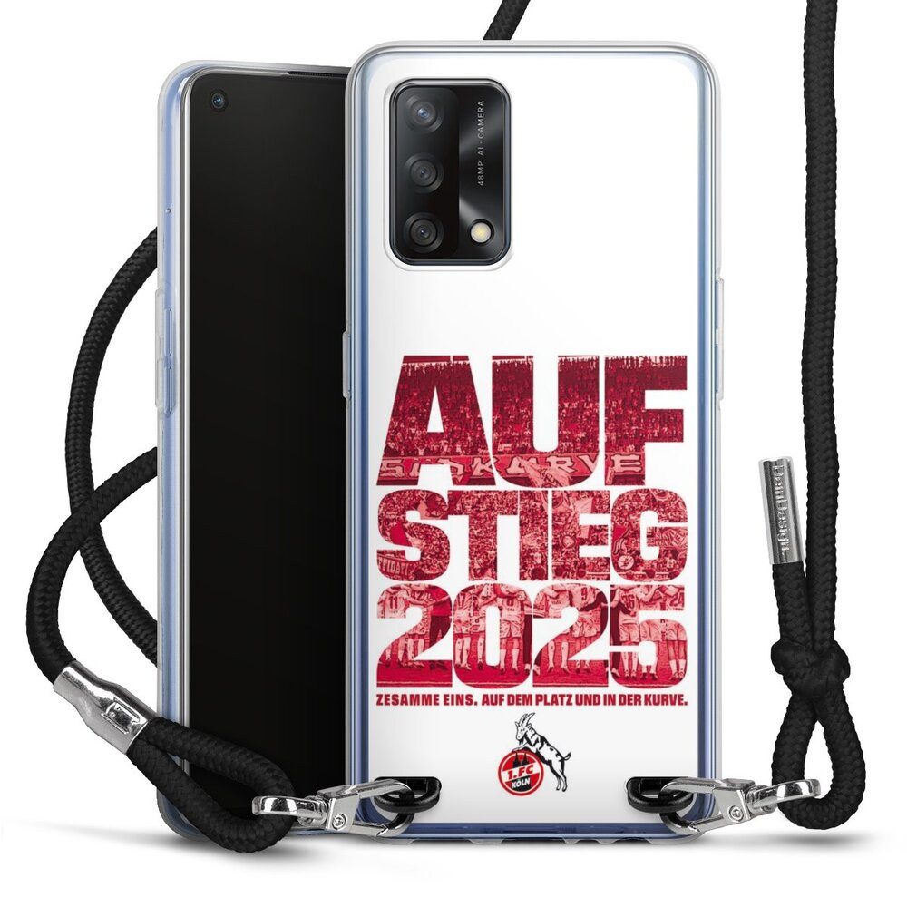 DeinDesign Handyhülle 1. FC Köln Aufstieg Offizielles Lizenzprodukt 1. FC Köln Aufstieg 2025, Oppo A74 Handykette Hülle mit Band Case zum Umhängen Cover mit Kette