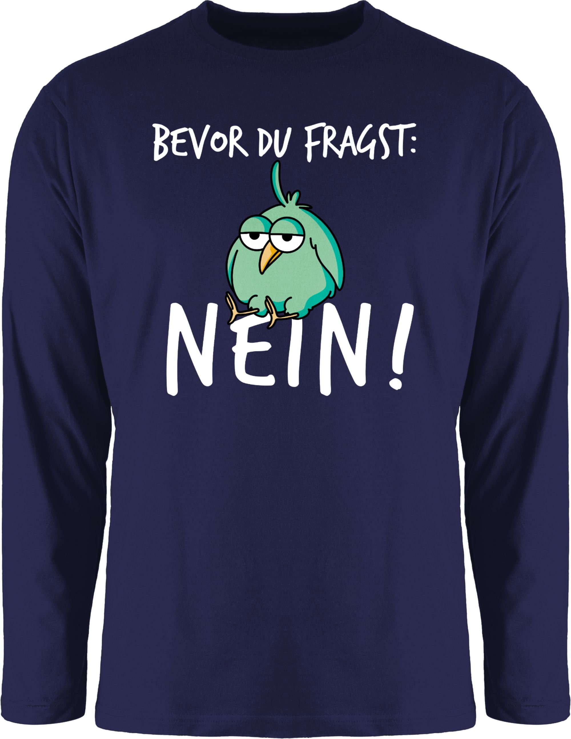 Shirtracer Rundhalsshirt Bevor du fragst Nein Sprüche Statement mit Spruch 1 Navy Blau