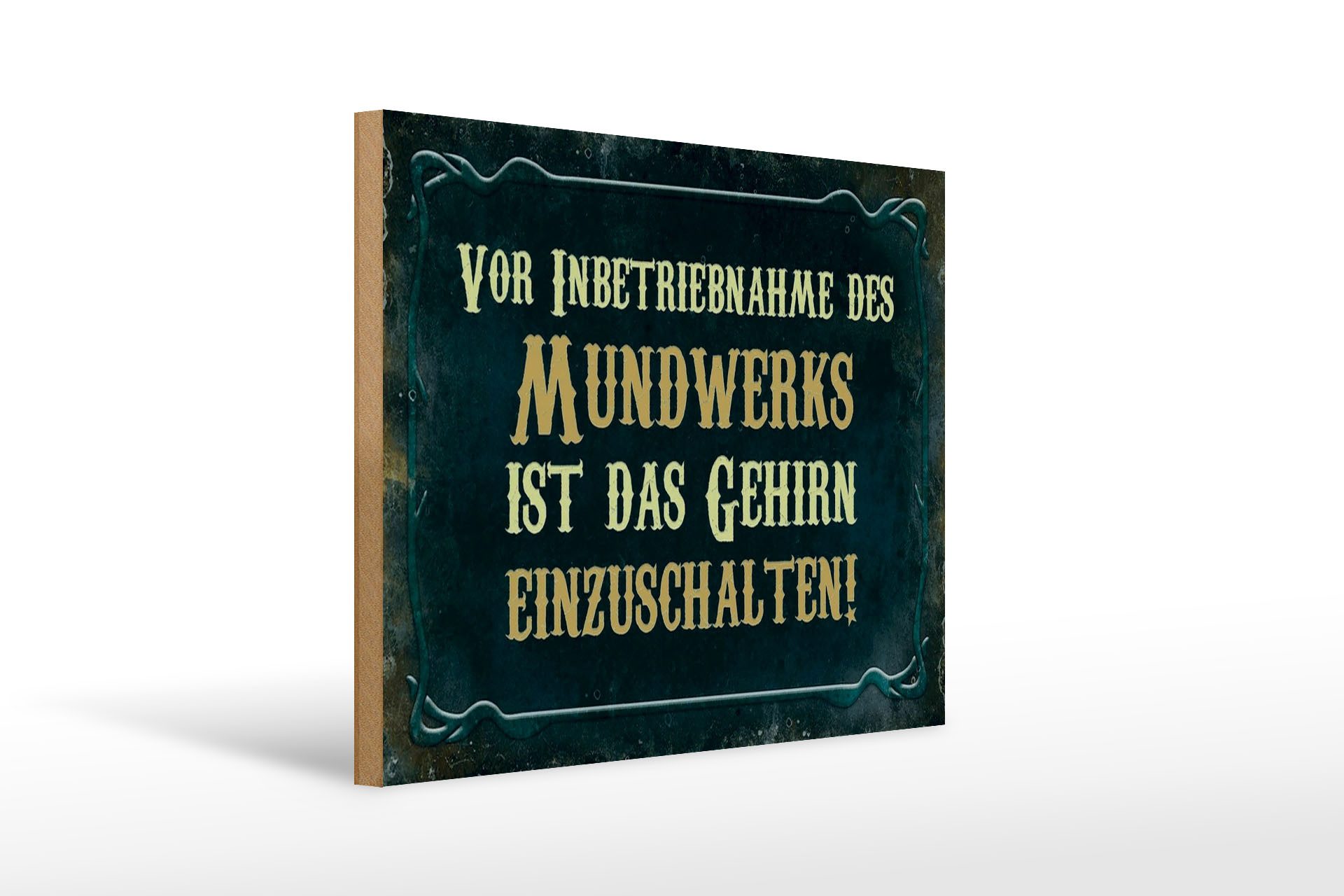 Holzbild Spruch 40x30cm vor Inbetriebnahme des Mundwerks