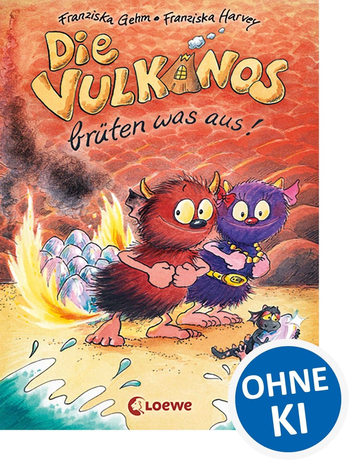 Die Vulkanos brüten was aus! / Vulkanos Band 4 / Franziska Gehm, Lustiges Erstlesebuch für Mädchen und Jungen ab 7 Jahre