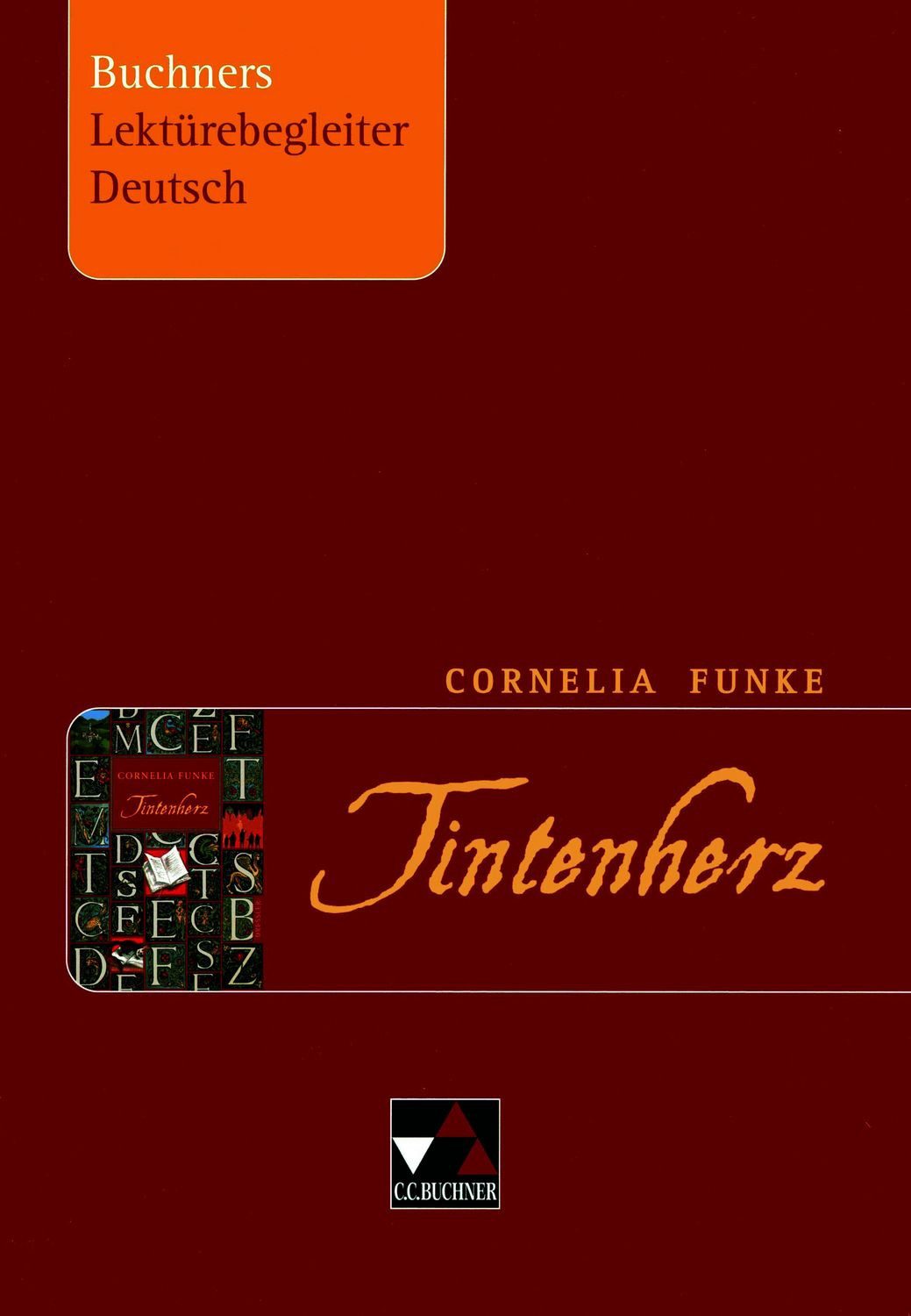 Buchners Lektürebegleiter Deutsch / Funke, Tintenherz / Stephan Gora