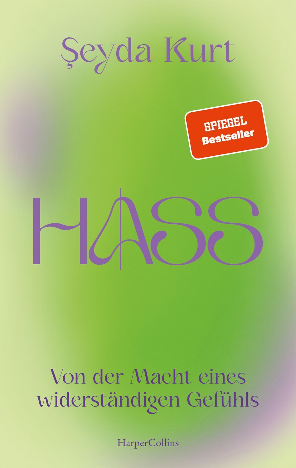 Hass. Von der Macht eines widerständigen Gefühls / Seyda Kurt