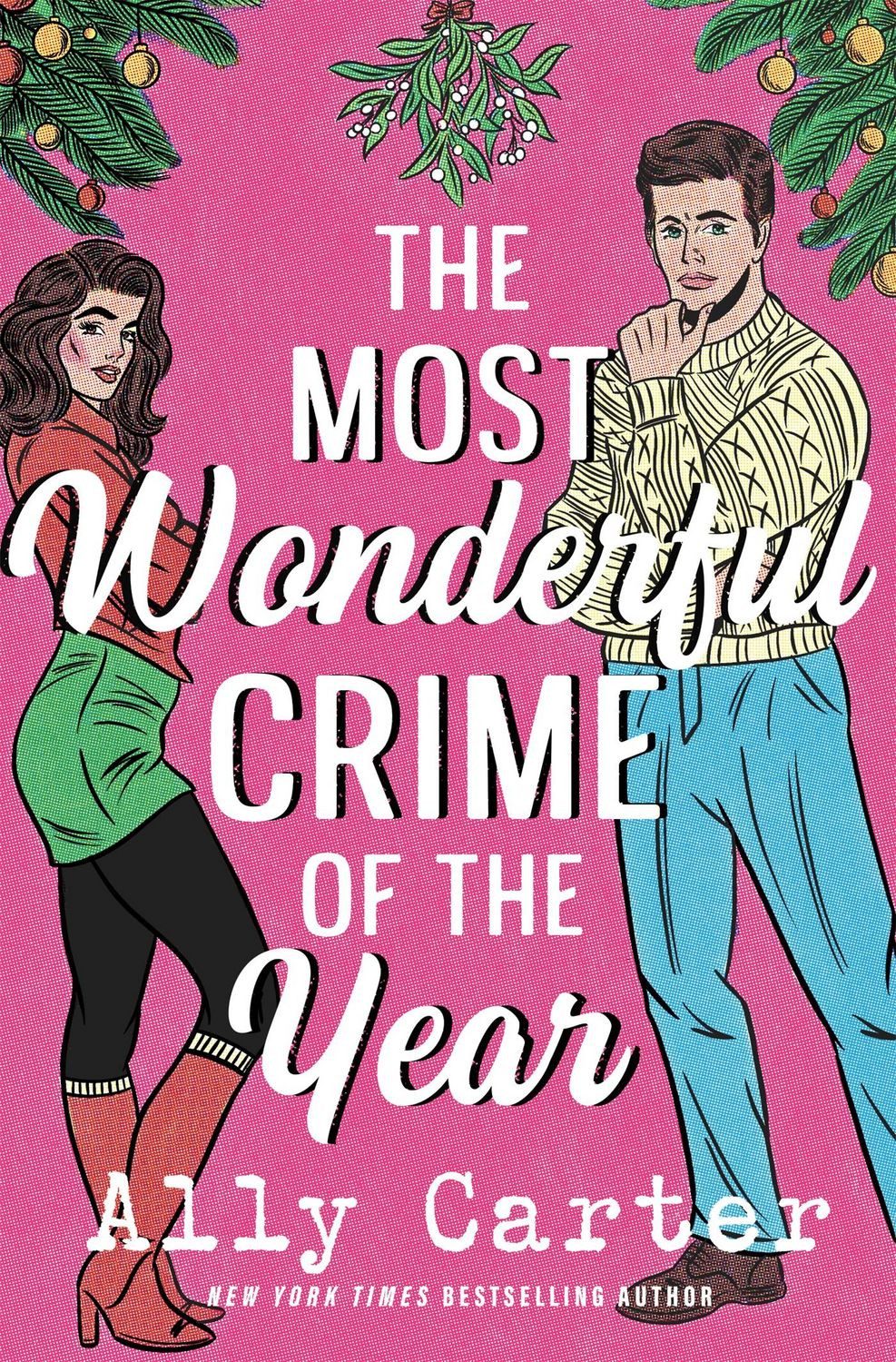 The Most Wonderful Crime of the Year / Ally Carter
