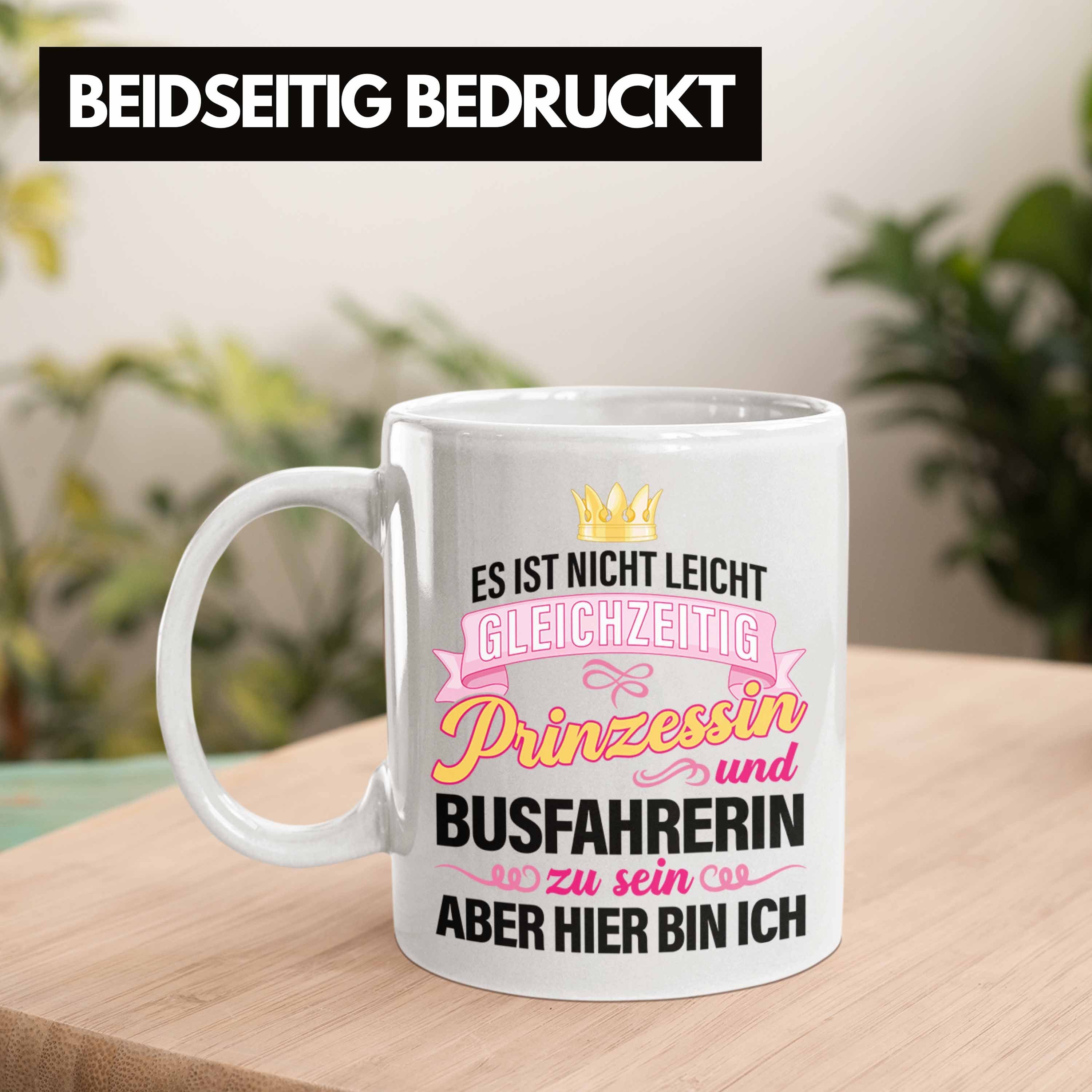 Busfahrerin Weiss Trendation Prinzessin Lustig Geschenkidee Bus-Fahrerin Becher Geschenk Spruch Zubehör - Tasse Trendation Tasse