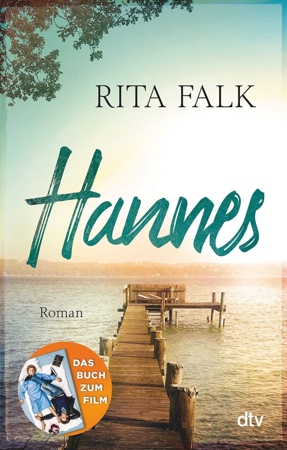 Hannes / Rita Falk, Roman, Mit einem Vorwort von Hans Steinbichler
