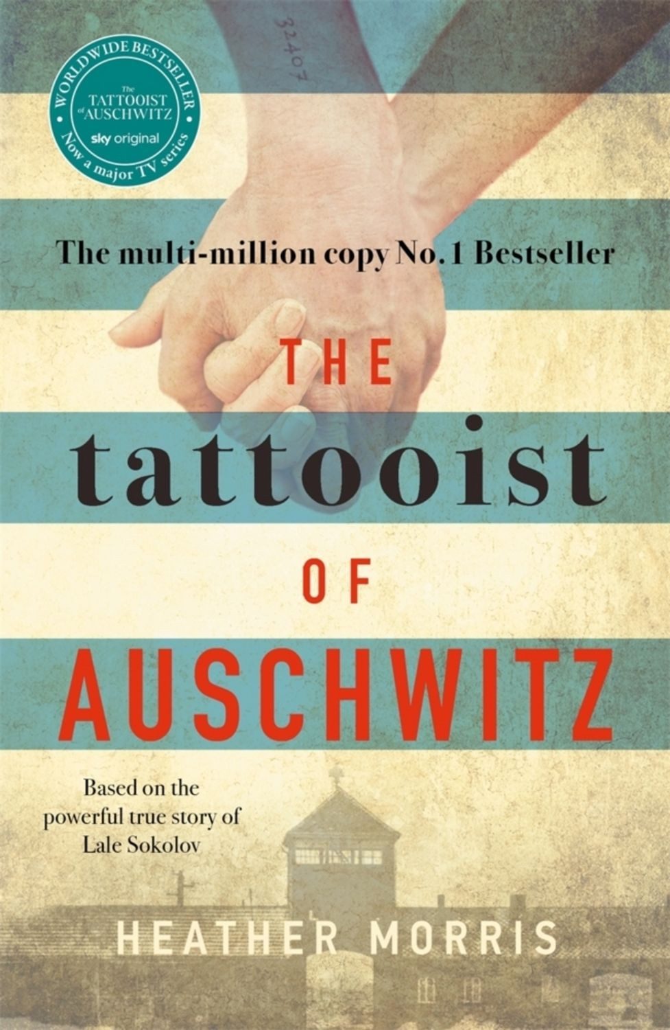 The Tattooist of Auschwitz / Heather Morris