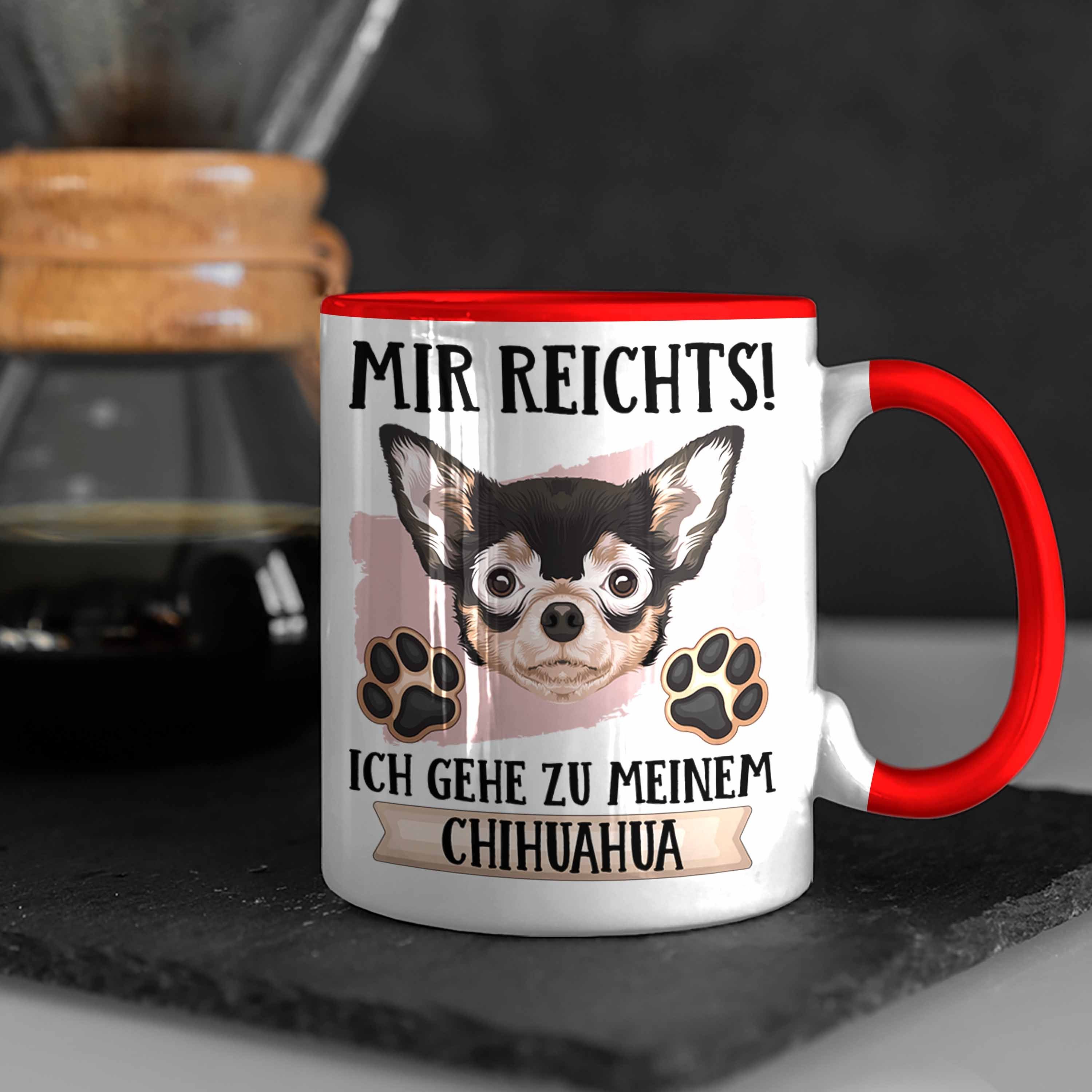 Trendation Tasse Chihuahua Besitzer Tasse Rei Geschenk Spruch Geschenkidee Rot Lustiger Mir
