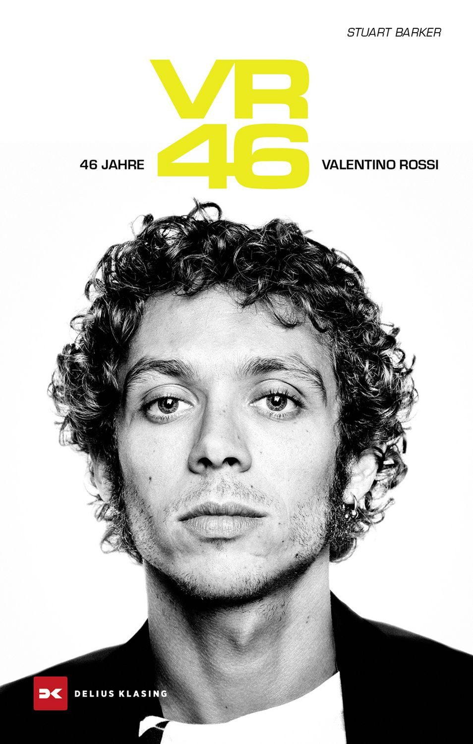 Belletristik VR 46 Valentino Rossi - 46 Jahre Stuart Barker