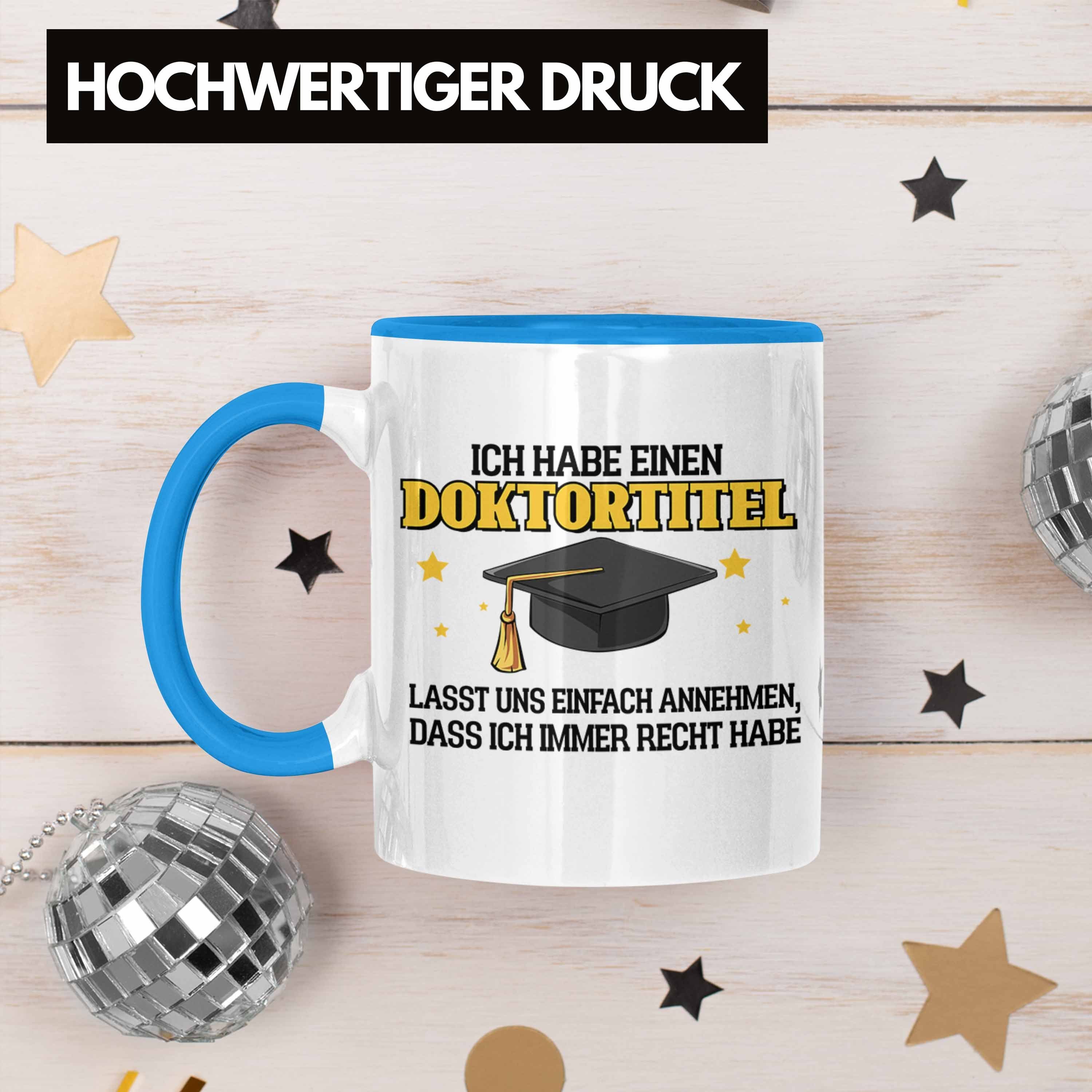 Bestandene Trendation Geschenk Bestanden- Blau Lustige Tasse Tasse Prüfung Doktortitel