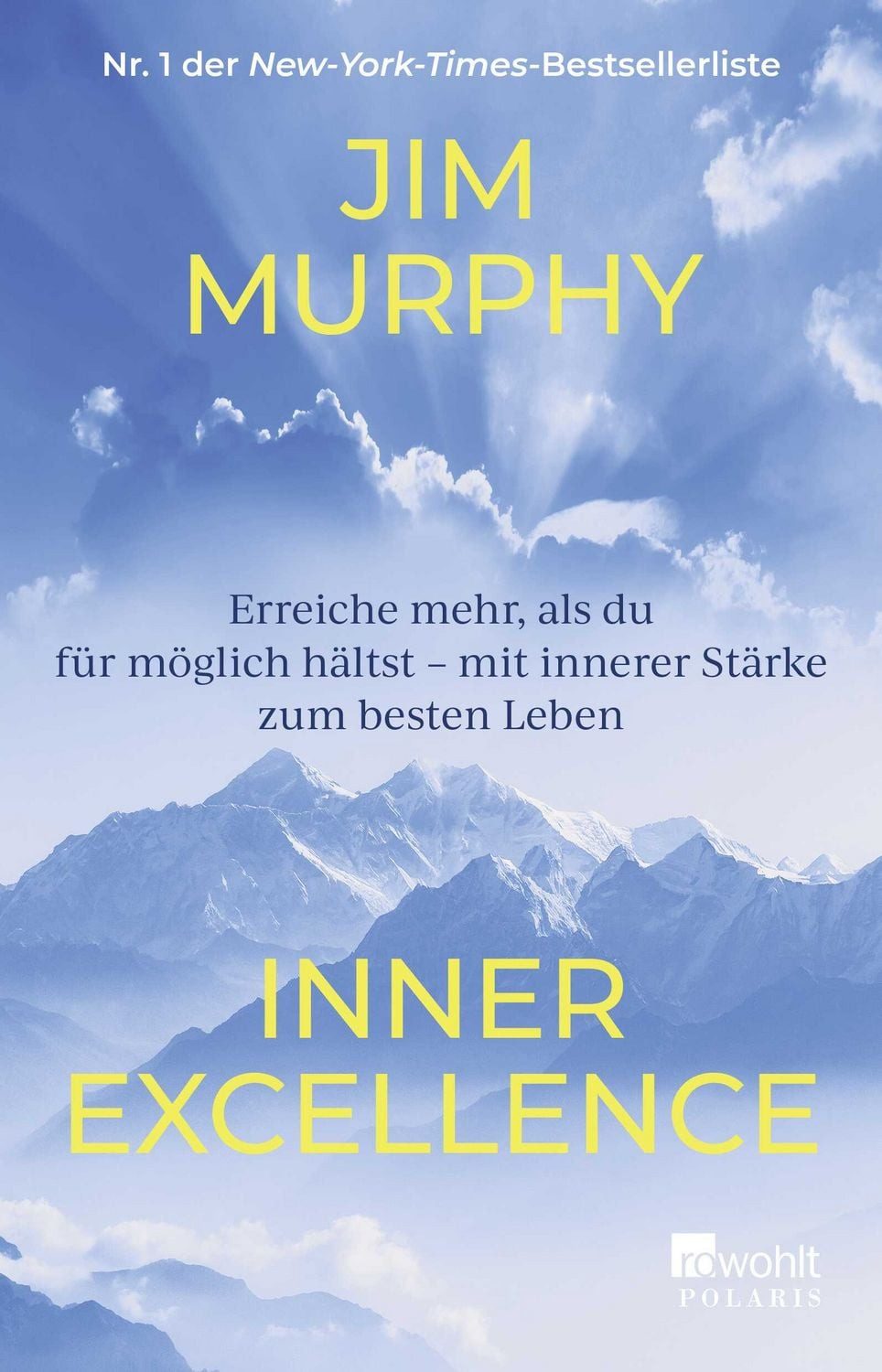 Inner Excellence / Jim Murphy, Erreiche mehr, als du für möglich hältst – mit innerer Stärke zum besten Leben, Der Bestseller aus den USA: Mit der Erfolgsformel der Footballstars für alle Lebensbereiche