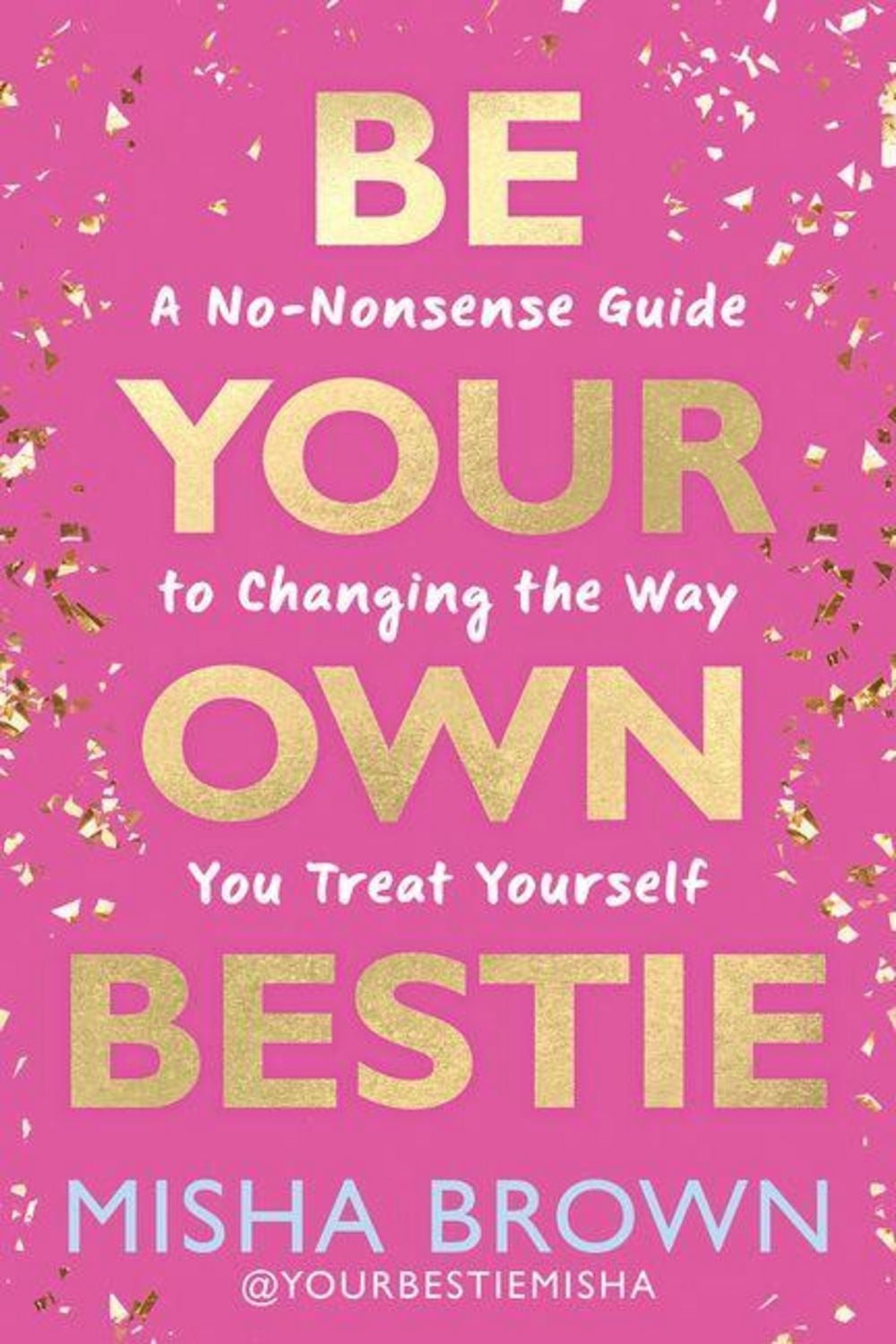 Be Your Own Bestie / Misha Brown