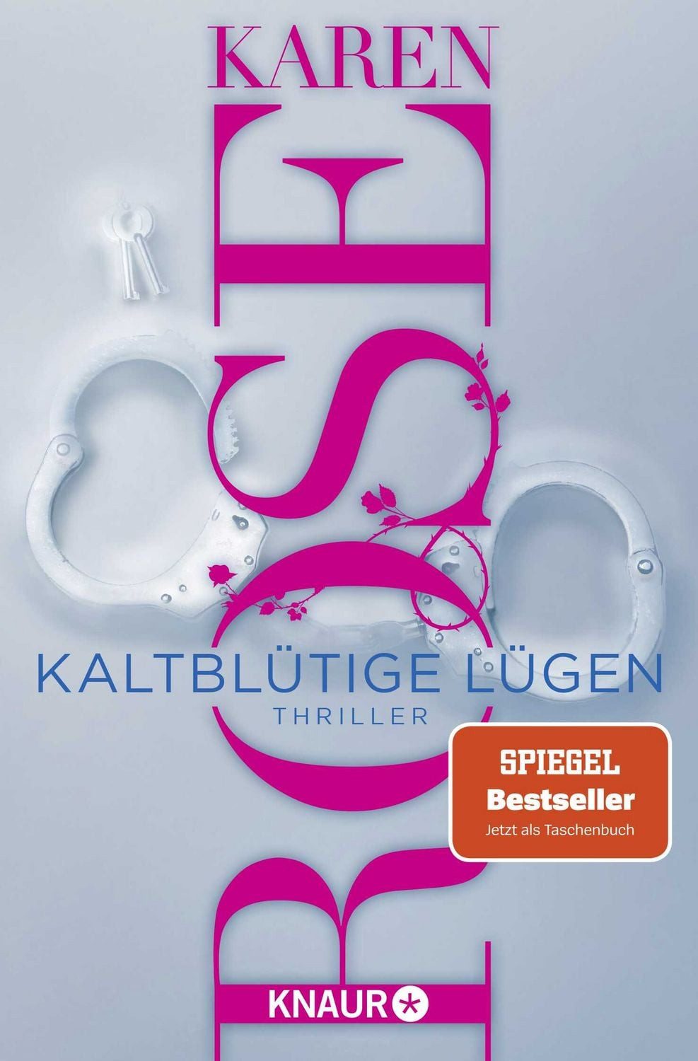 Kaltblütige Lügen / Karen Rose, SPIEGEL-Bestseller