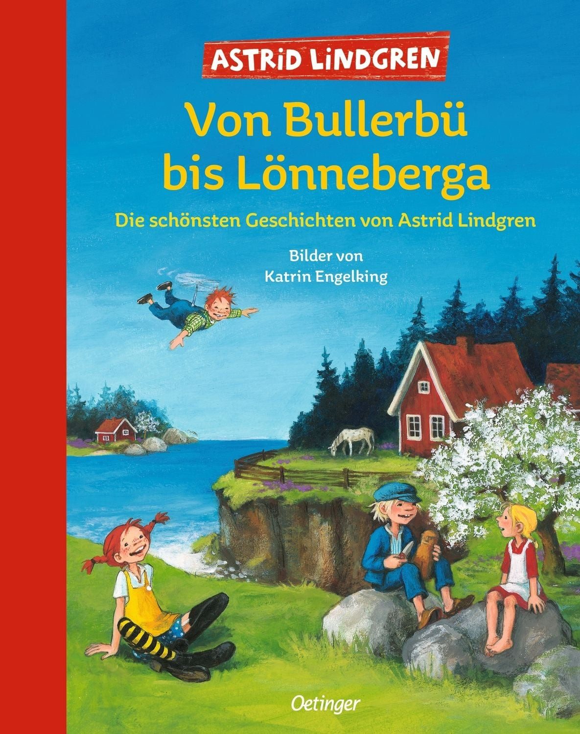 Von Bullerbü bis Lönneberga / Astrid Lindgren