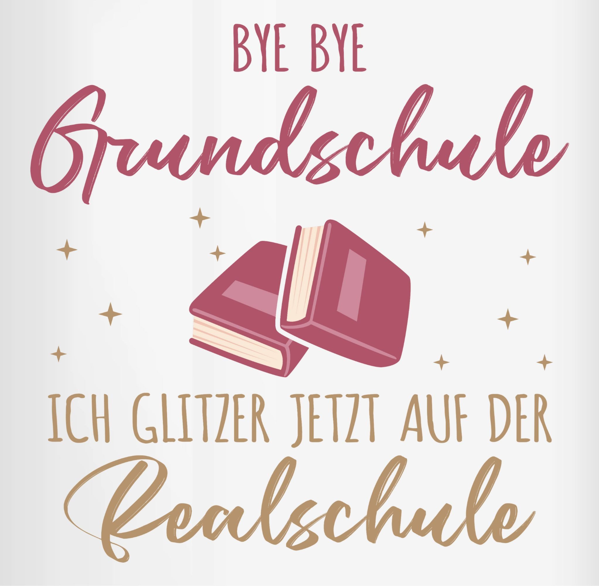 Shirtracer Tasse Bye Bye Grundschule ich glitzer jetzt auf der Realschule, Realschule, Keramik, Grundschulabschluss