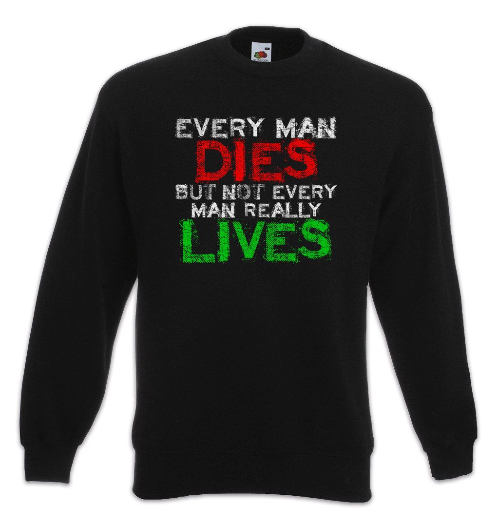 Sweatshirt Every Man Dies Sweatshirt But Not Really Lives Bon Viveur Lebemann