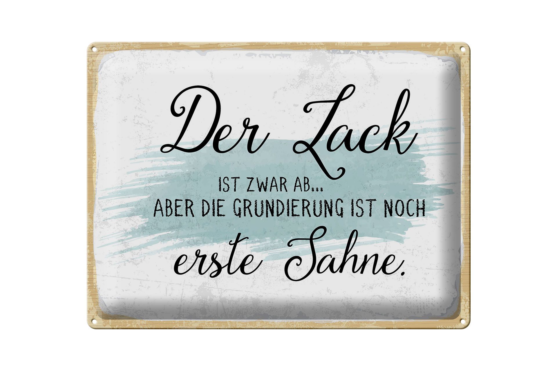 Femer GmbH Metallschild Spruch 30x40 cm Lack ab aber Grundierung erste Sahne, (1 St), gewölbte Oberfläche, abgerundete Ecken, umgeschlagene Kanten