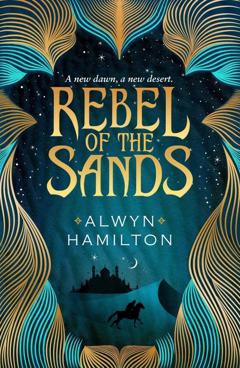 Rebel of the Sands / Alwyn Hamilton, The must-read New York Times-bestselling fantasy series