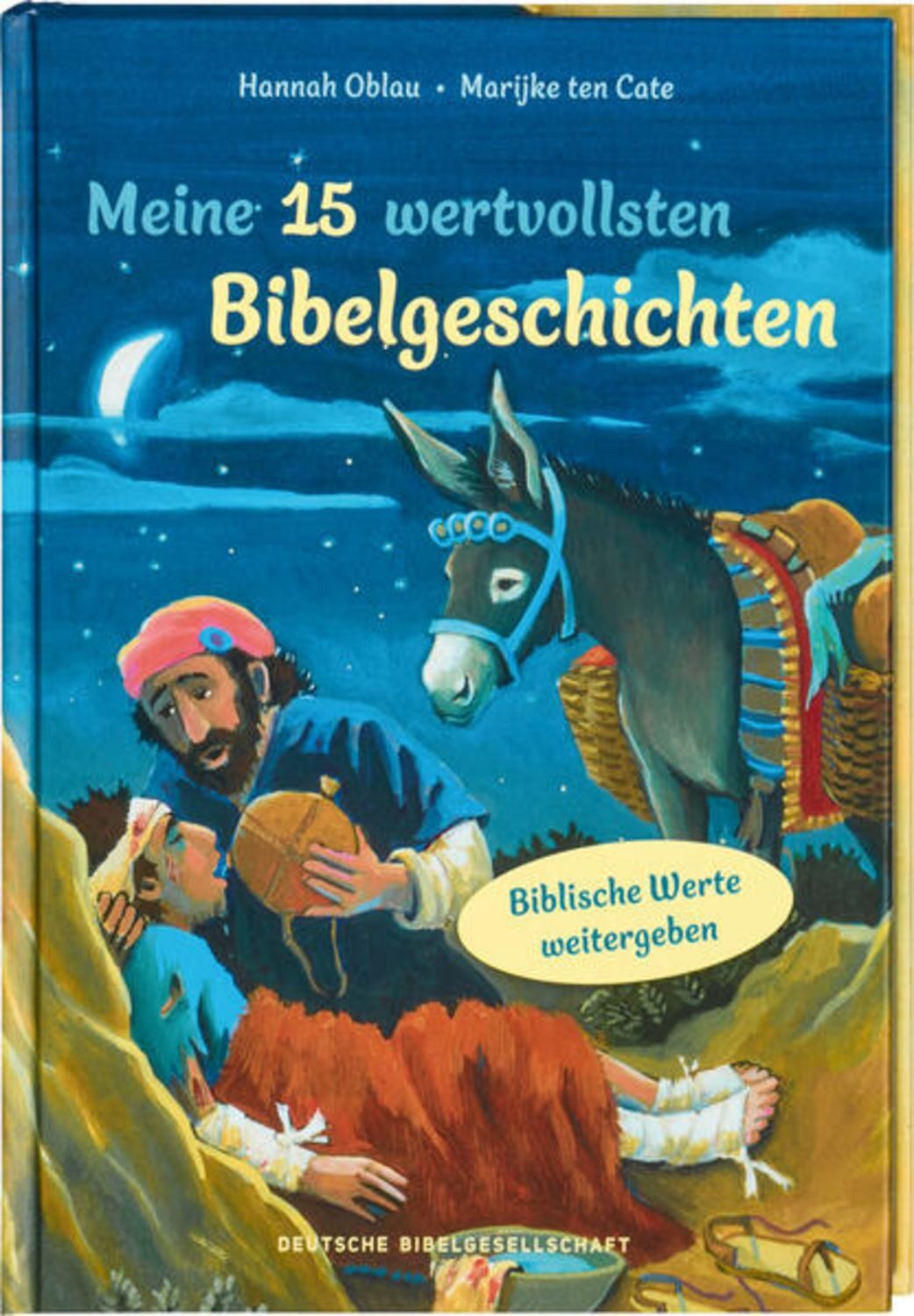 Meine 15 wertvollsten Bibelgeschichten. Liebevoll illustriertes Vorles / Hannah Oblau
