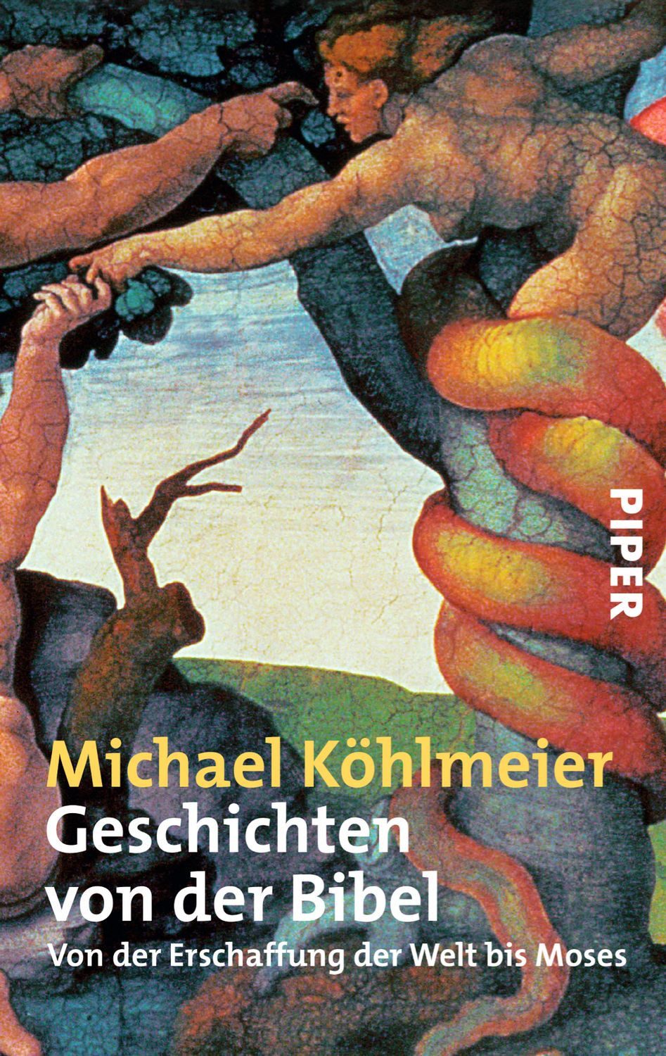 Geschichten von der Bibel / Michael Köhlmeier, Von der Erschaffung der Welt bis Moses