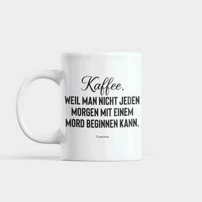 RABUMSEL Tasse Kaffee, weil man nicht jeden Morgen mit einem Mord - Tasse, Keramik