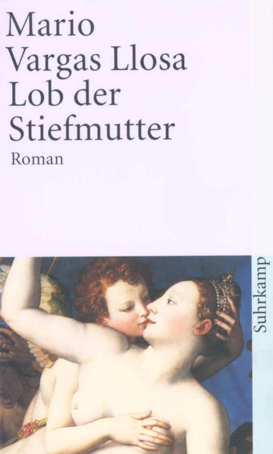 Lob der Stiefmutter / Mario Vargas Llosa, Nobelpreis für Literatur