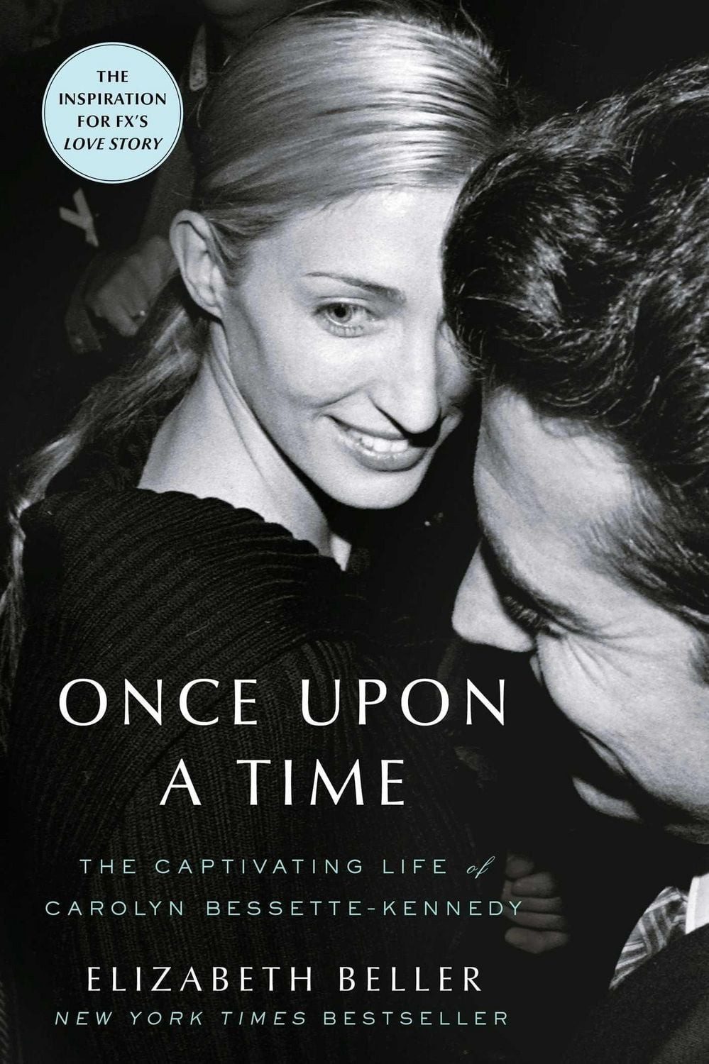 Belletristik Once Upon a Time The Captivating Life of Carolyn Bessette-Kennedy Elizabeth Beller