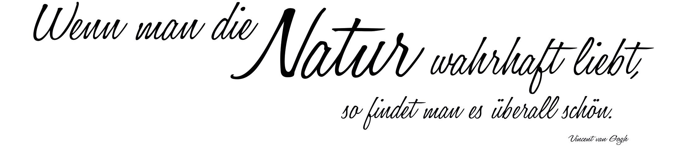 Klebkraft Natur…, Wenn die hohe queence Wandtattoo man