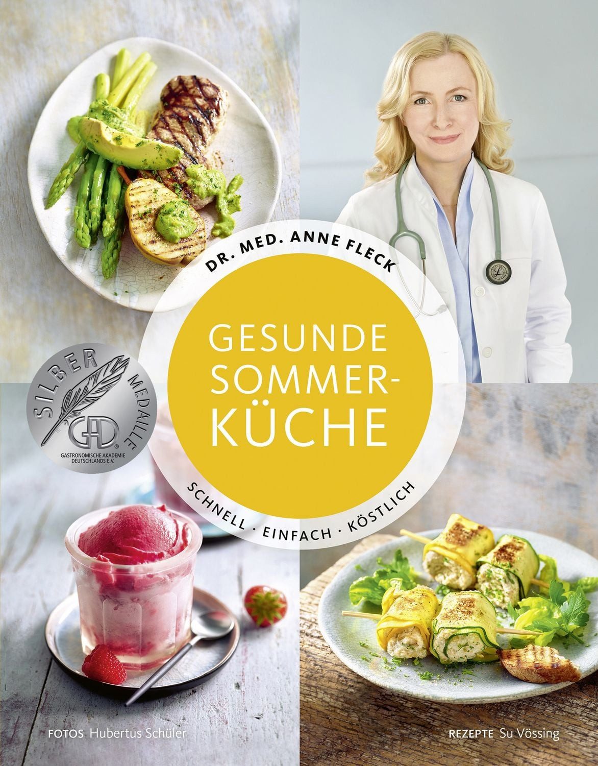 Ratgeber Gesunde Sommerküche – Schnell, einfach, köstlich Schnell - einfach - k Anne Fleck, Su Vössing