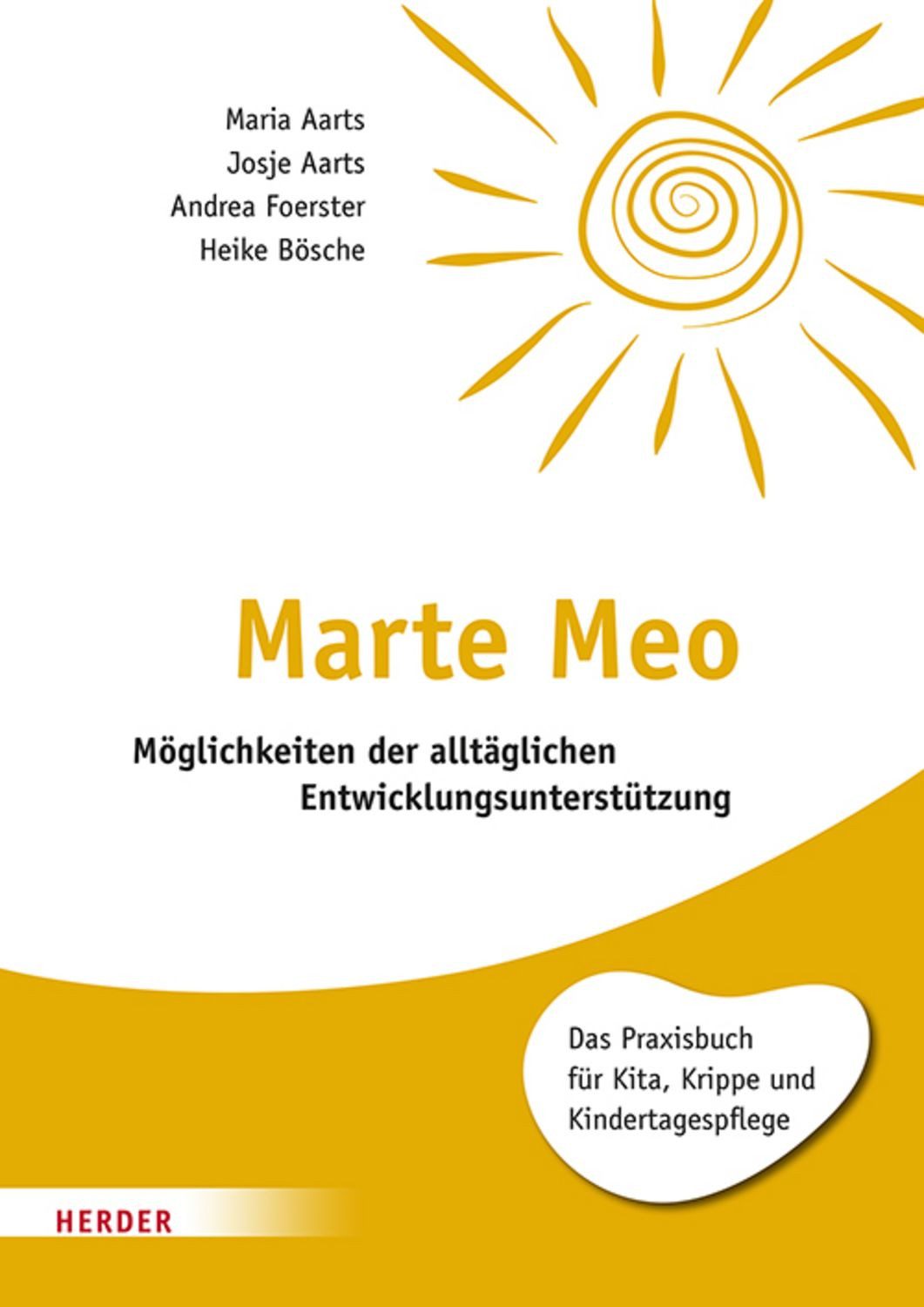 Marte Meo / Maria Aarts, Josje Aarts, Andrea Foerster, Heike Bösche