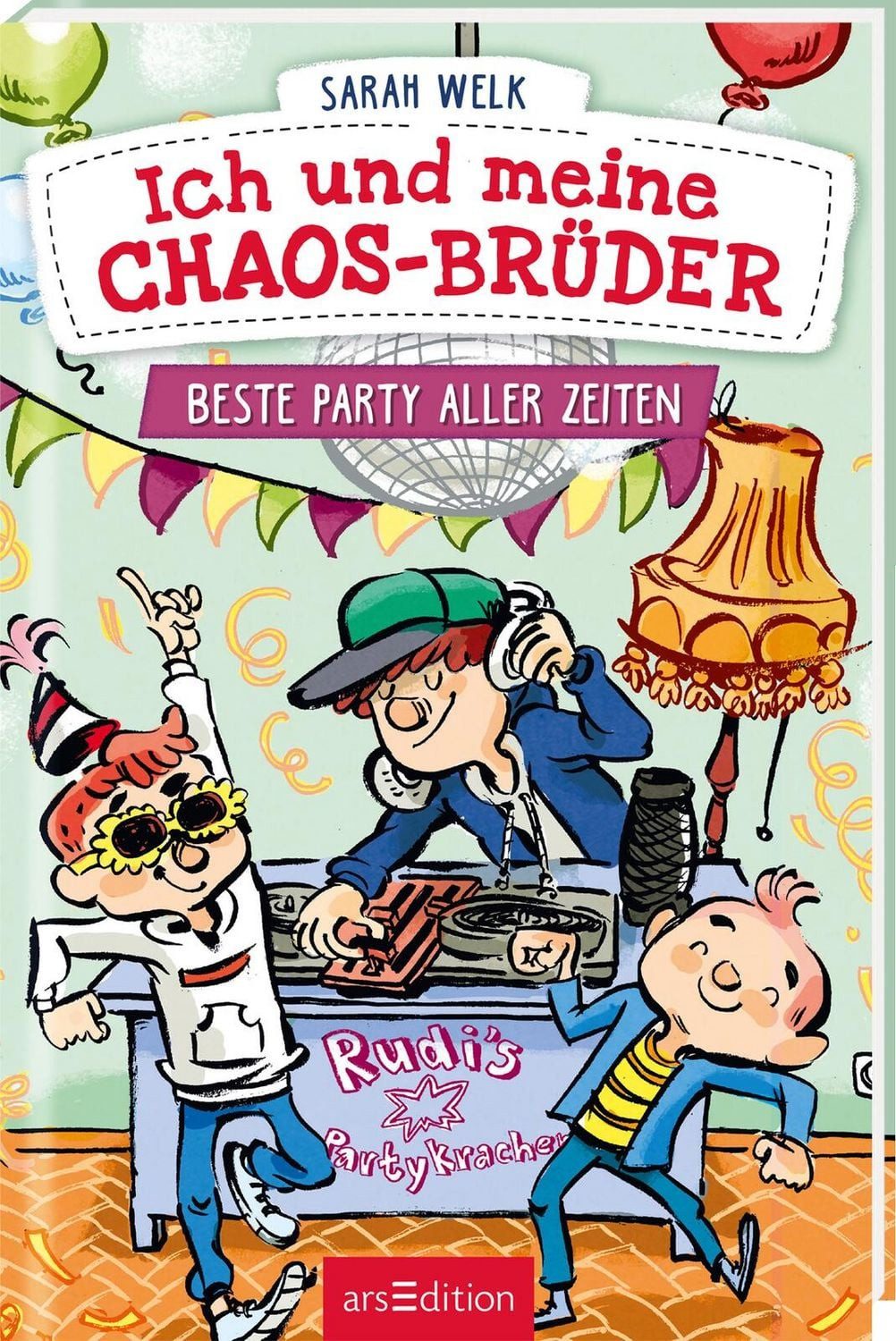 Ich und meine Chaos-Brüder – Beste Party aller Zeiten (Ich und meine C / Sarah Welk