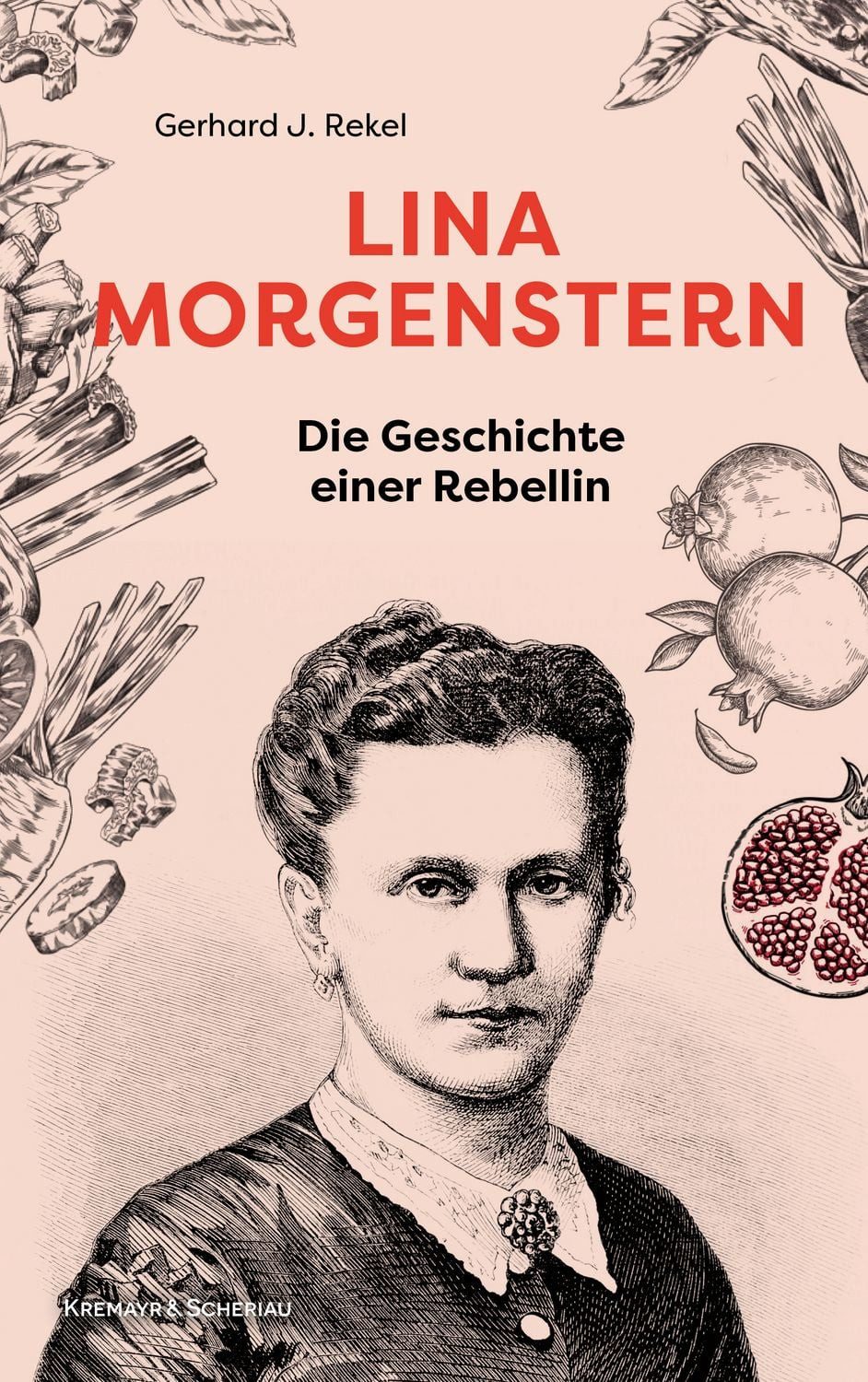 Lina Morgenstern Die Geschichte einer Rebellin / Gerhard J. Rekel, Die Geschichte einer Rebellin, X