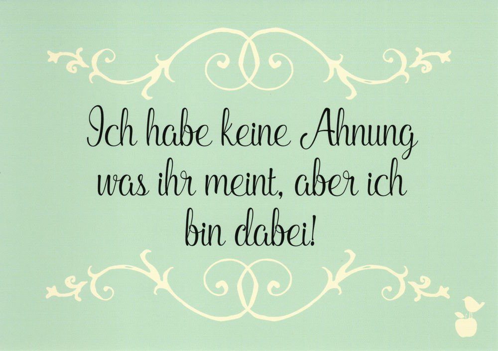 Postkarte "Ich habe keine Ahnung was ihr meint,