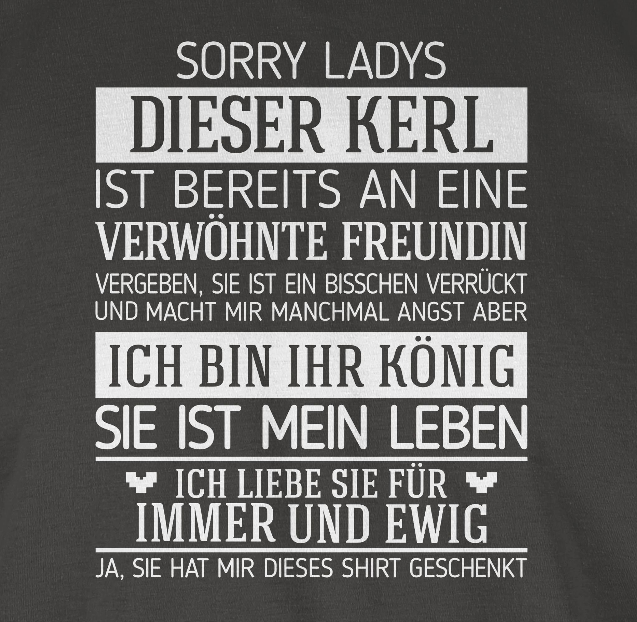 Shirtracer T-Shirt Sorry Ladys dieser Kerl ist bereits vergeben - weiß Valentinstag Partner Liebe