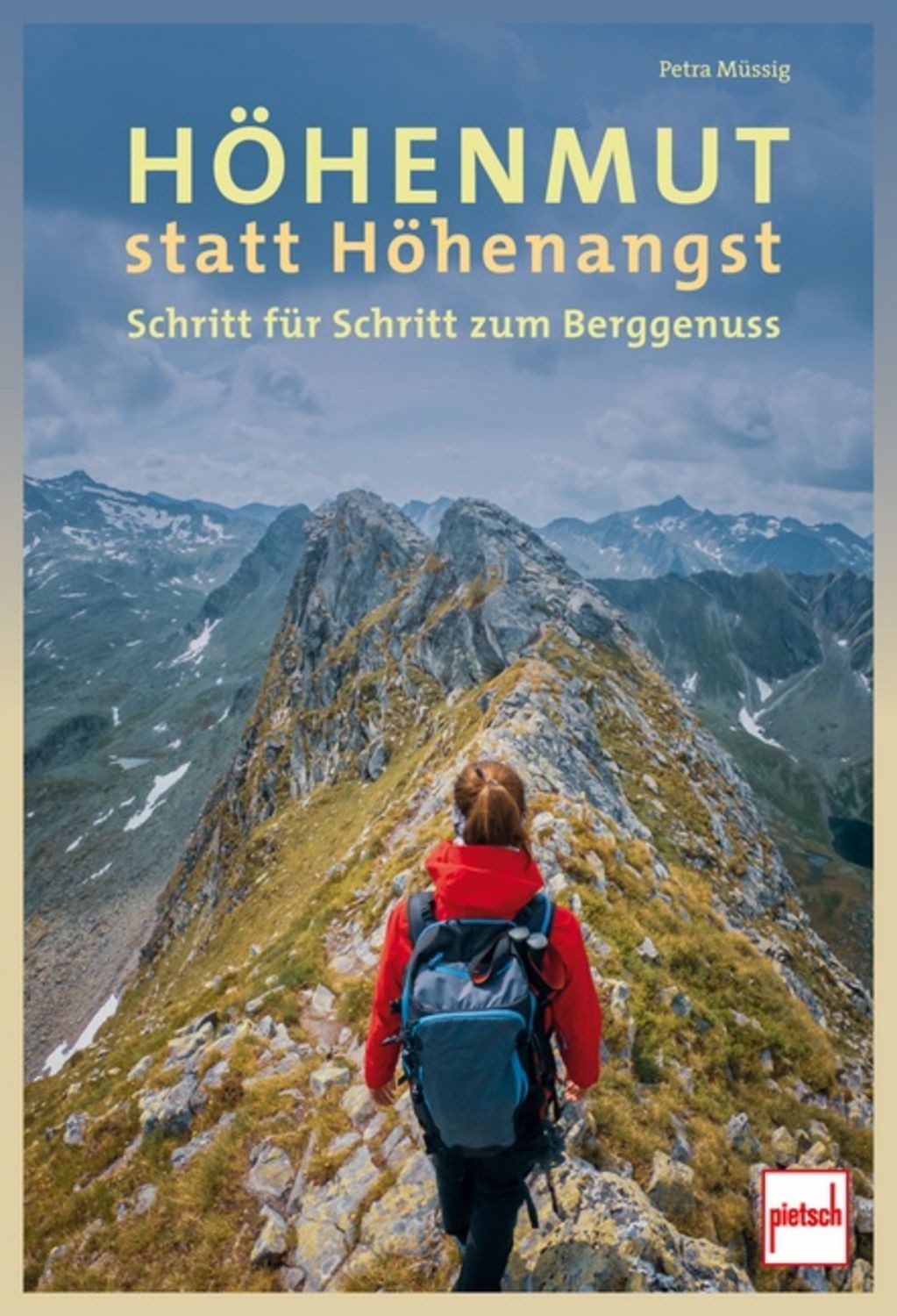 Höhenmut statt Höhenangst / Petra Müssig