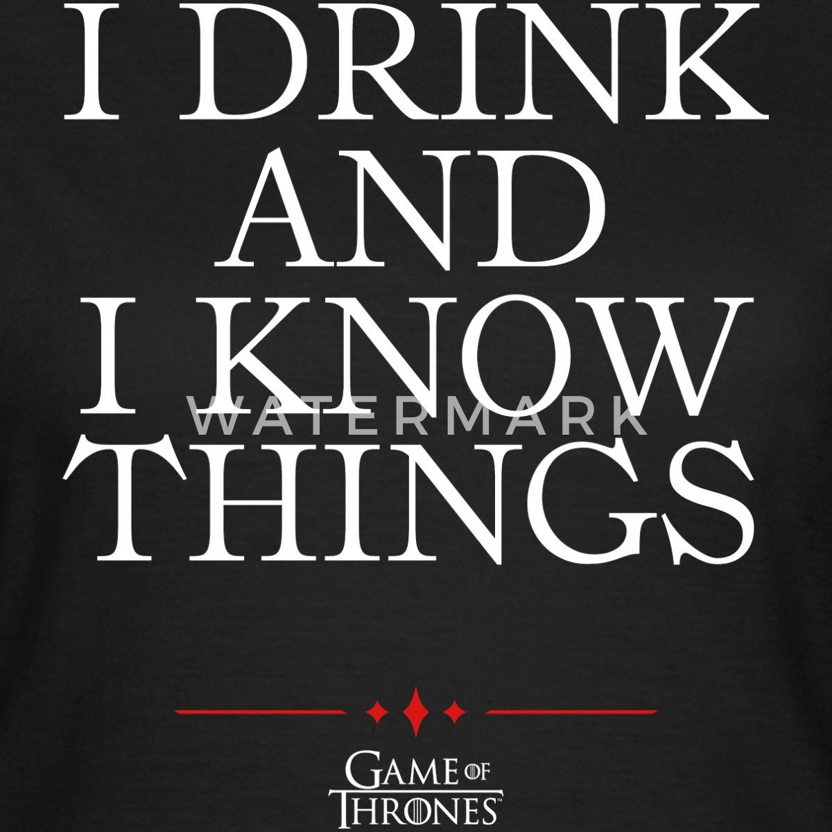 Spreadshirt T-Shirt Game Of Thrones Tyrion I Drink And I Know Things Frauen T-Shirt (1-tlg) Slim Fit, fällt klein aus