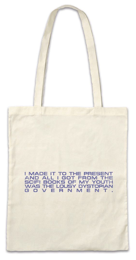 Beuteltasche I Made It To The Present Stofftasche Nerd Geek Sci-Fi Dystopie Dystopy