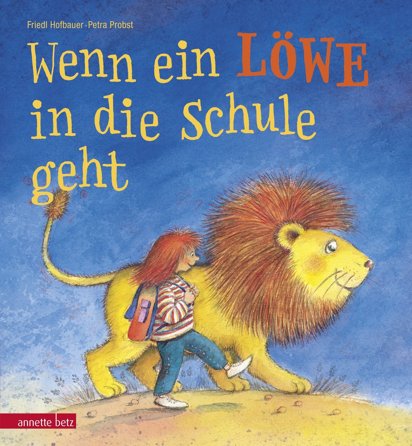 Wenn ein Löwe in die Schule geht / Friedl Hofbauer