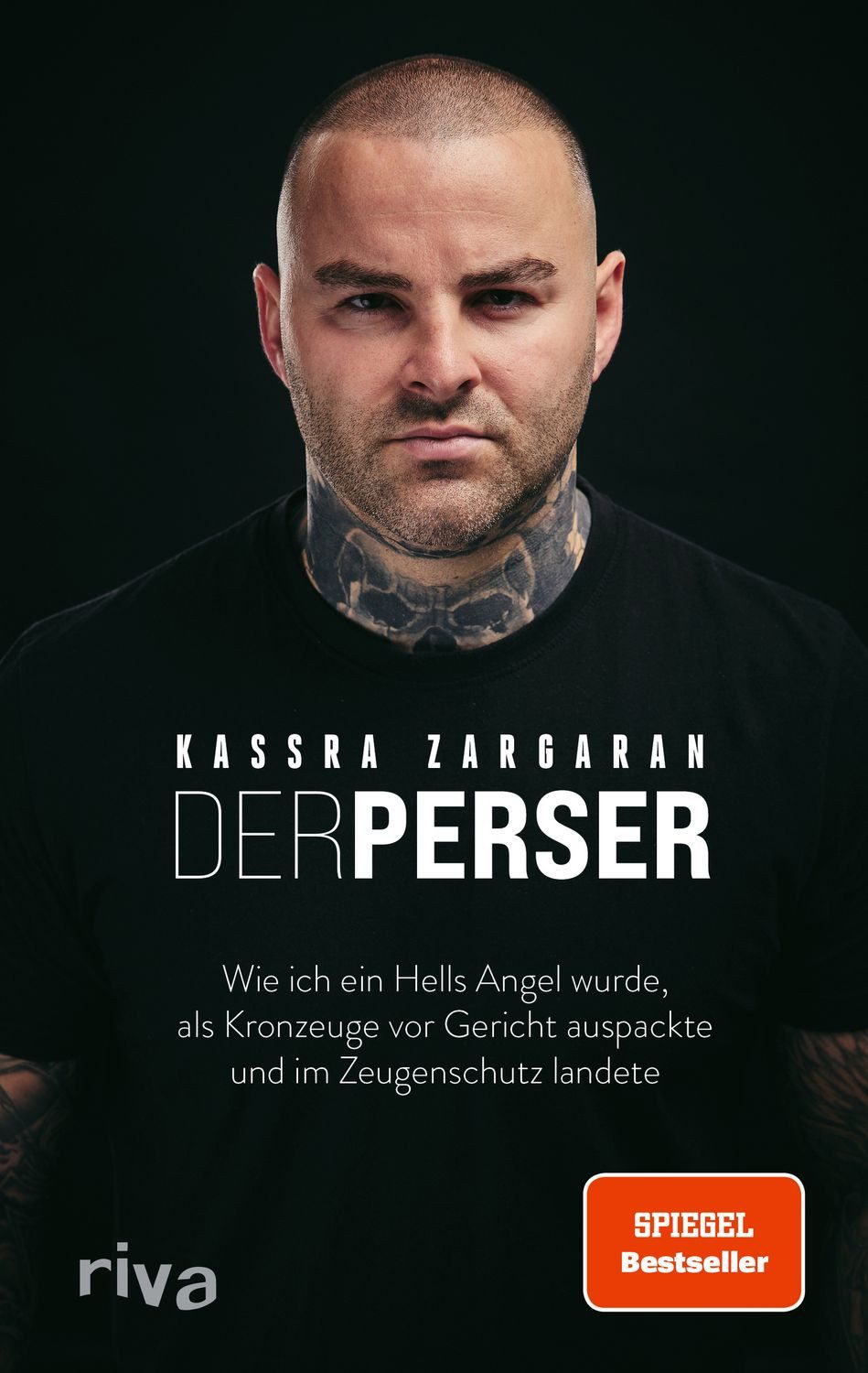 Der Perser Wie ich ein Hells Angel wurde, als Kronzeuge vor Gericht au / Kassra Zargaran, X
