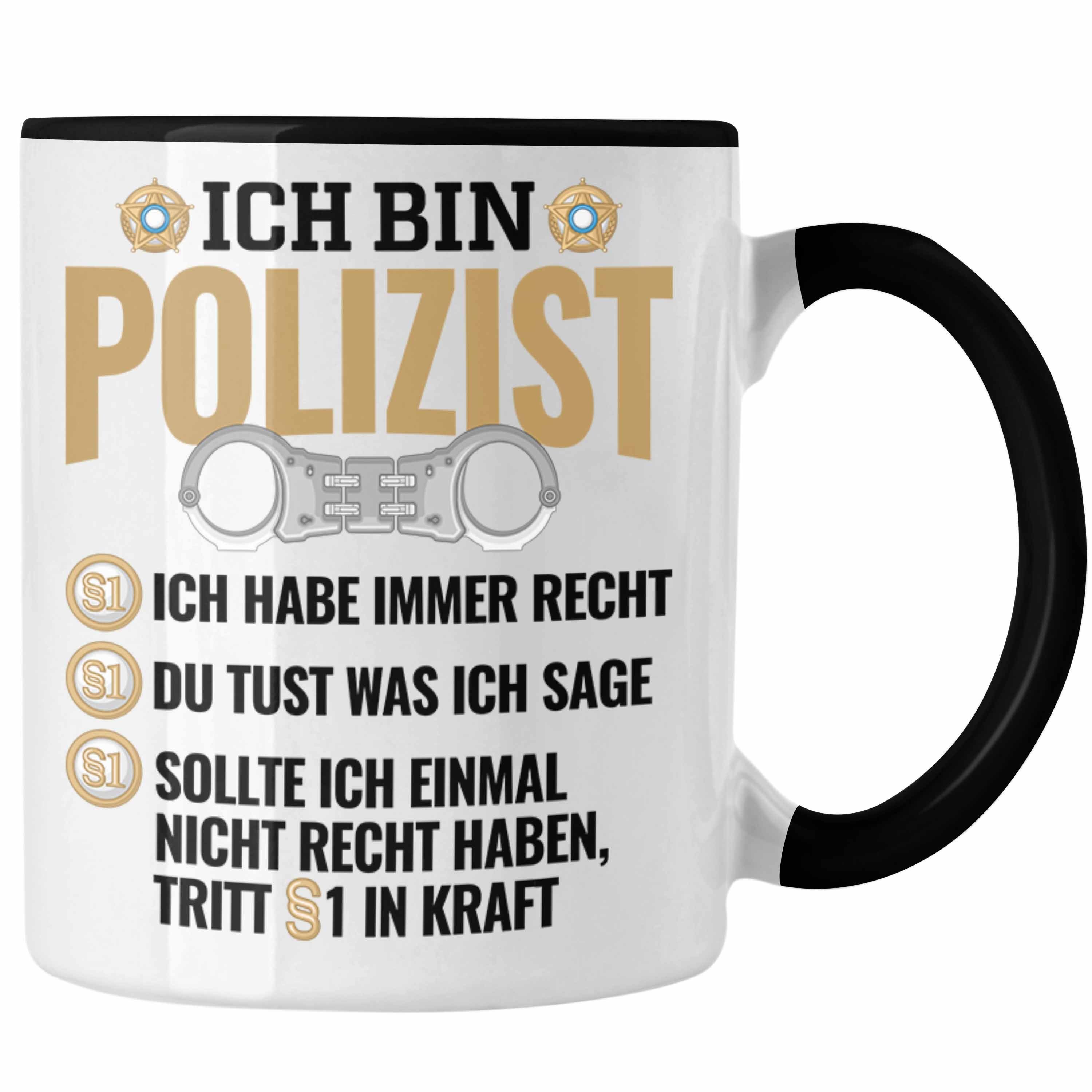Trendation Tasse Polizist Tasse Geschenk Lustiger Spruch Ich Habe Immer Recht Bester Po Schwarz