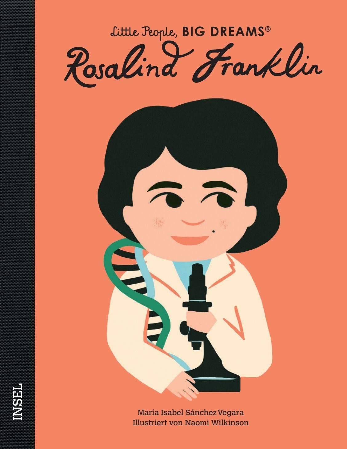 Kinderbuch Rosalind Franklin – Little People, BIG DREAMS (Deutsche Ausgabe) Kinde María Isabel Sánchez Vegara