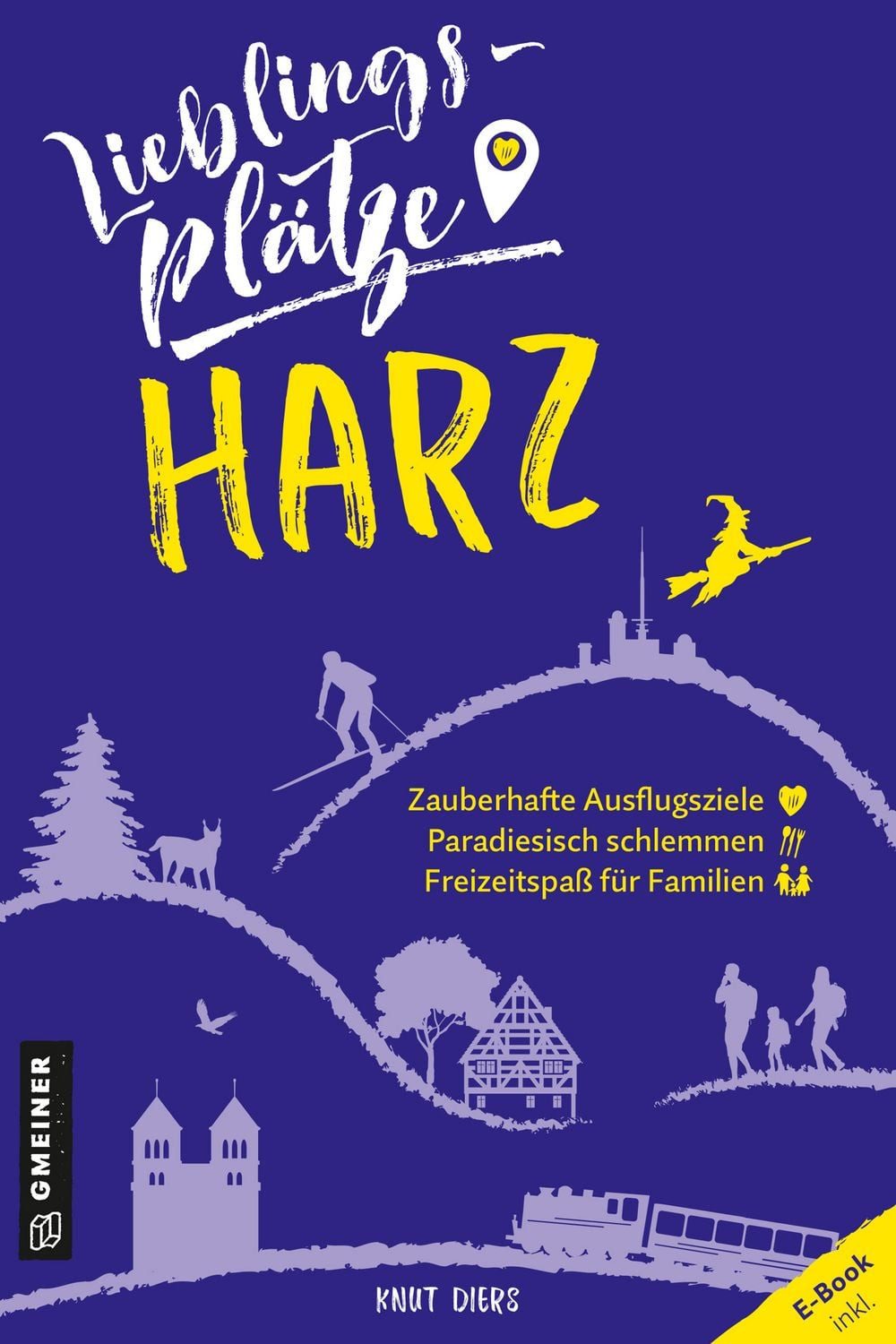 Lieblingsplätze im Harz / Knut Diers