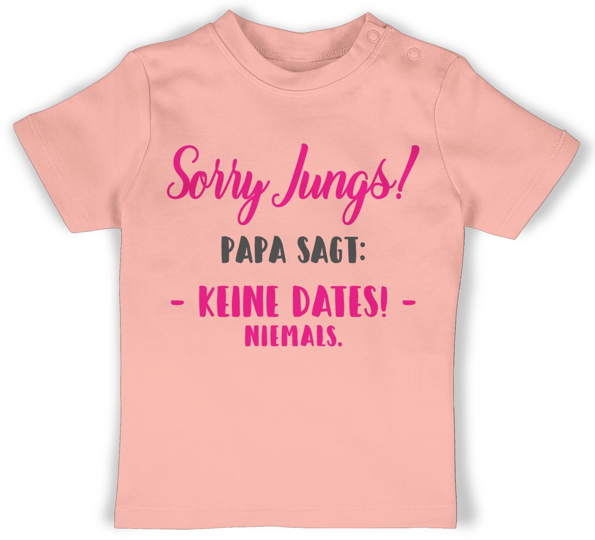 Shirtracer T-Shirt Sorry Jungs Papa sagt keine Dates Sprüche Baby 1 Babyrosa