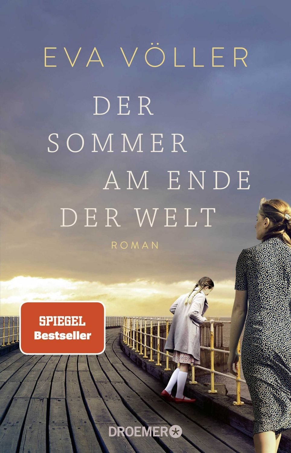 Der Sommer am Ende der Welt / Eva Völler, SPIEGEL-Bestseller
