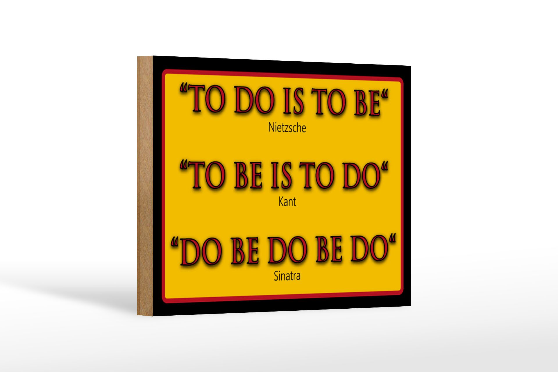 Holzbild Spruch 18x12cm To do is to be Nietzsche