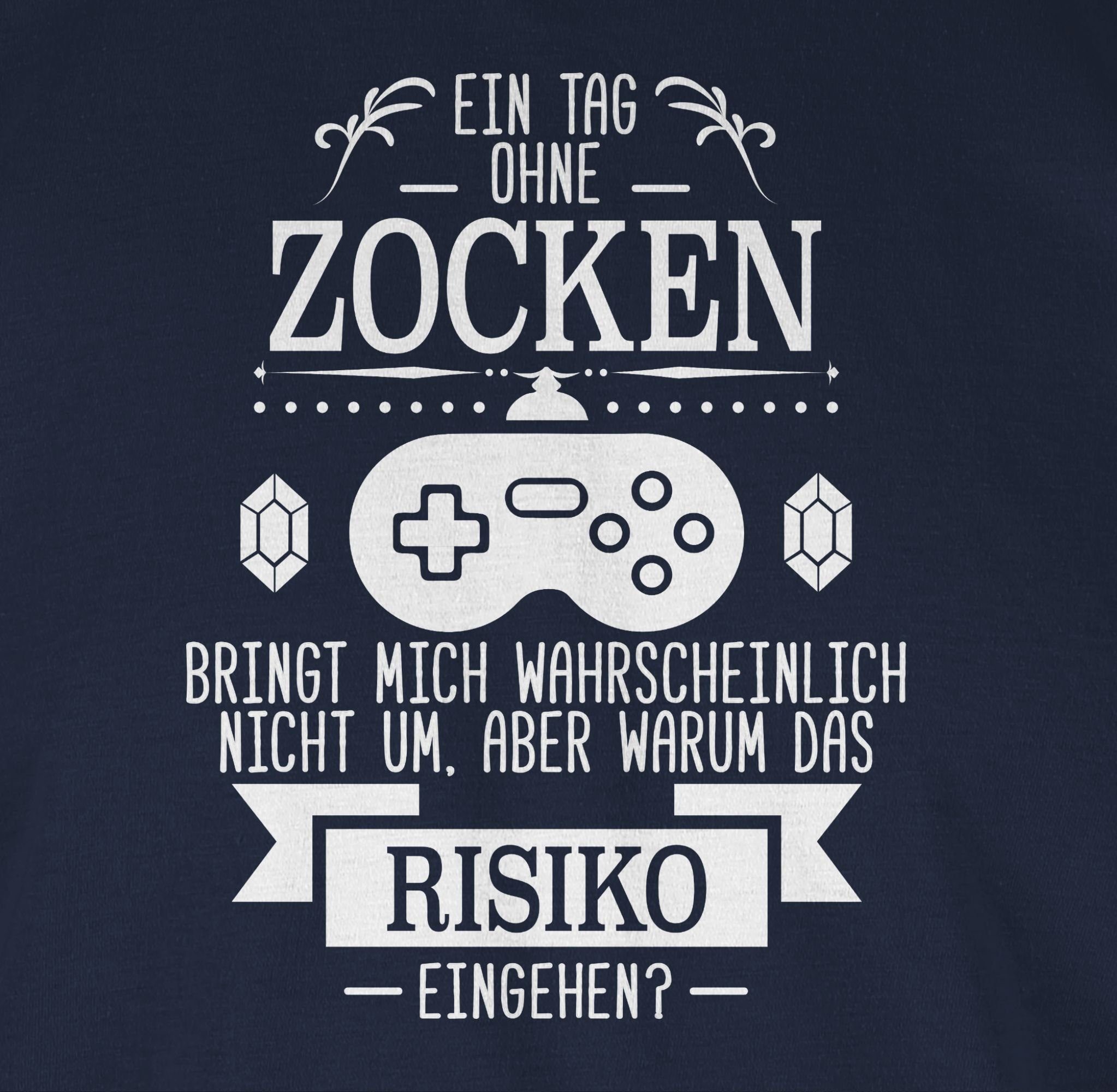 Shirtracer T-Shirt Ein Tag ohne Zocken Nerd Geschenke