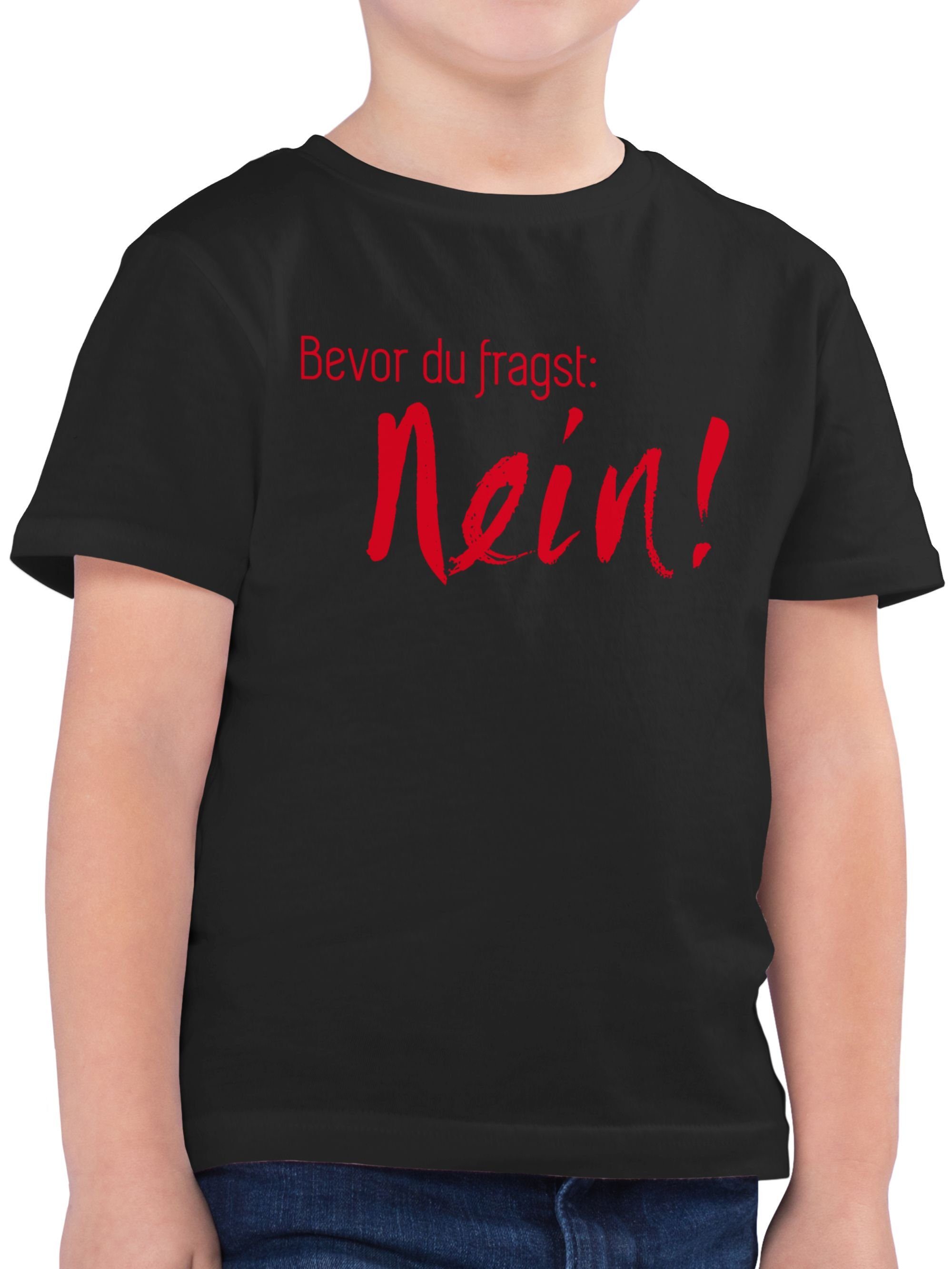 T-Shirt Bevor du fragst Nein! I Frag nicht Nö Nee