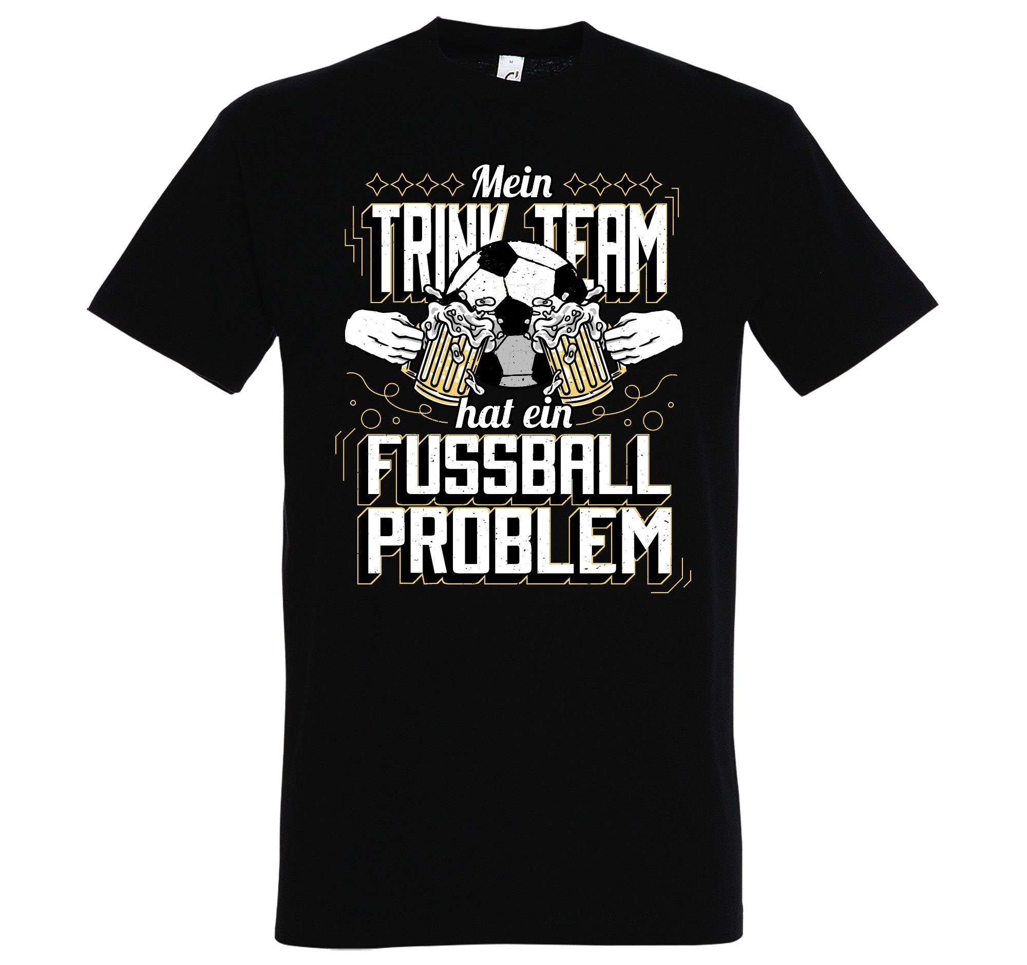 Herren "Mein trendigem Designz Shirt Problem" Frontprint mit T-Shirt Fußball Trinkteam Hat Schwarz Ein Youth